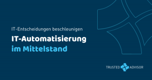 IT-Automatisierung im Mittelstand